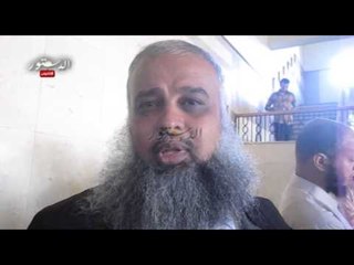 محامى أبو إسماعيل .اتوقع البراءة لموكلي في قضية التزوير