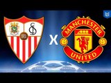 SEVILLA X MANCHESTER UNITED - CHAMPIONS LEAGUE (FIFA 18 GAMEPLAY)