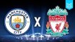 MANCHESTER CITY X LIVERPOOL - CHAMPIONS LEAGUE (FIFA 18 GAMEPLAY)