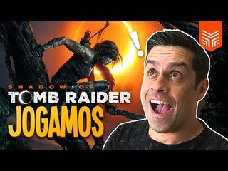 JOGAMOS SHADOW OF THE TOMB RAIDER! PRIMEIRAS IMPRESSÕES | Enemy Zone