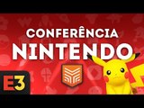 E3 2018 EM PORTUGUÊS | CONFERÊNCIA NINTENDO