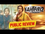 Public Review Of Vidya Balan & Arjun Rampal's 'Kahaani 2' | Kahaani 2 reviews | Kahaani 2 Reaction