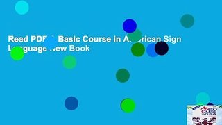 Read PDF A Basic Course in American Sign Language New Book