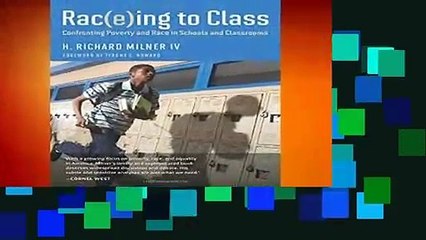 Rac(e)ing to Class: Confronting Poverty and Race in Schools and Classrooms