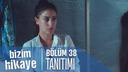 Bizim Hikaye 38. Bölüm Tanıtımı (Yeni Sezon)