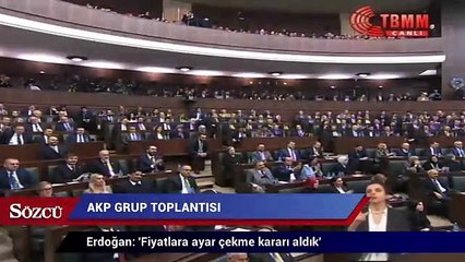 Erdoğan:'Fiyatlara ayar çekme kararı aldık'