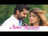New Punjabi Songs 2016 ● Naina Baawre - Unplugged - Amrinder Gill - Mandy Takhar - Yuvraj Hans