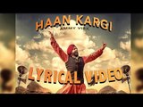 Haan Kargi ● Lyrical Video ● Ammy Virk ● Latest Punjabi Songs 2016 ● Lokdhun