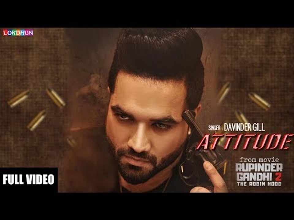 ATTITUDE  - RUPINDER GANDHI 2: THE ROBINHOOD || Davinder Gill || Latest Punjabi Song