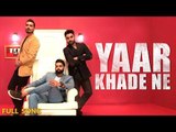 Yaar Khade Ne - Dilpreet Dhillon (Full Song) | Parmish Verma | Rocky Mental | Latest Punjabi Songs