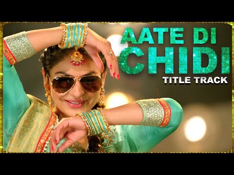 Aate Di Chidi Title Song- Neeru Bajwa , Amrit Maan | Mankirat Pannu | New Punjabi Songs 2018