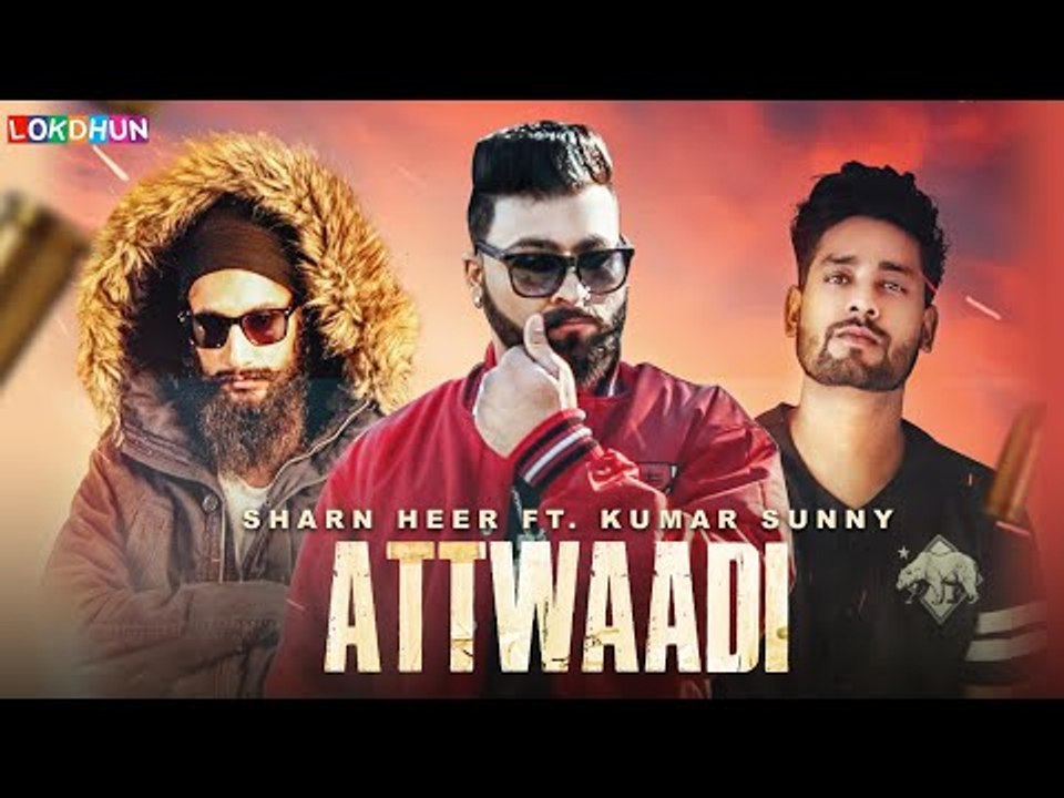 Attwadi ( Full Song ) Sharn Heer ft. Kumar Sunny | Latest Punjabi Songs 2018