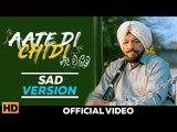 Aate Di Chidi (SAD Version) - Sanj V | Sardar Sohi, Neeru Bajwa, Amrit Maan | Latest Punjabi Song