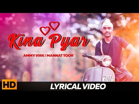 Ammy Virk , Mannat Noor - Kinna Pyaar ( Lyrical Video ) | Punjabi Romantic Songs 2019 | Love Songs