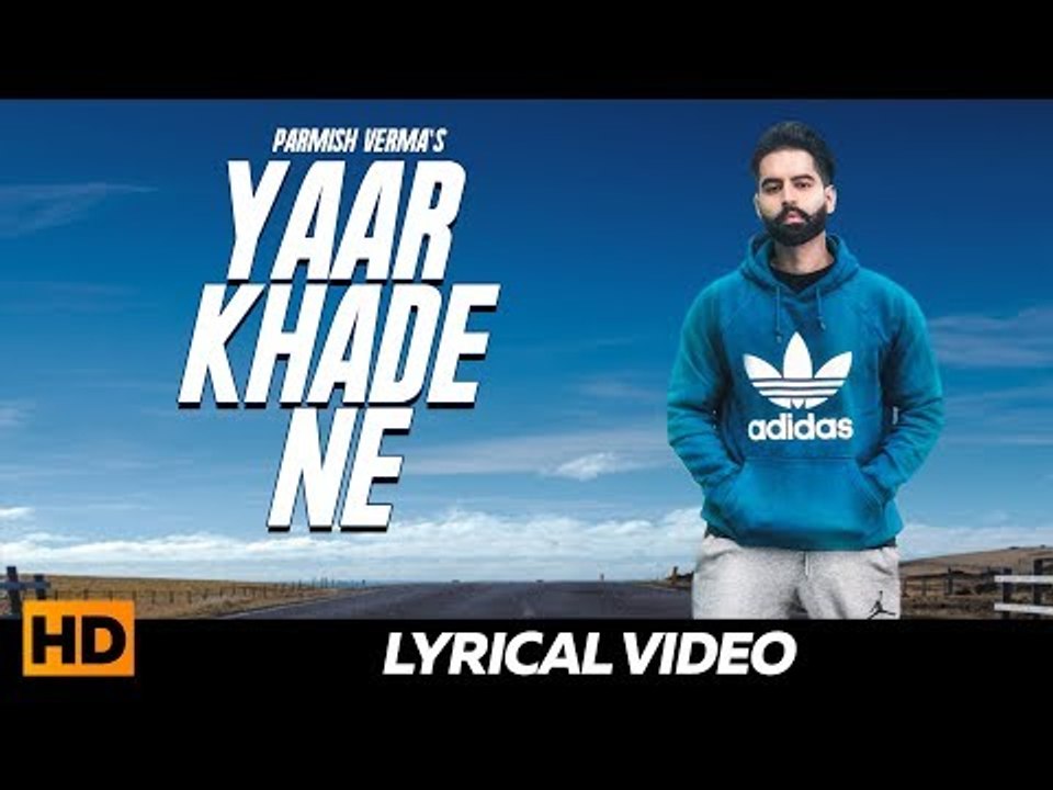Yaar Khade Ne - (Lyrical) | Parmish Verma | Dilpreet Dhillon | Latest Punjabi Songs