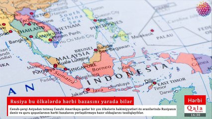 Rusiya bu ölkələrdə hərbi bazasını yarada bilər