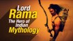 Lord Rama - The Hero of Indian Mythology | ARTHA | Amazing facts
