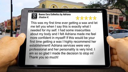 Buena Cera Esthetics by Adriana [CityGreat {5 Star Review by Shadow Kendrick