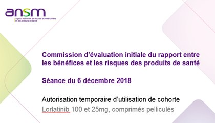 Autorisation temporaire d’utilisation de cohorte Lorlatinib 100 et 25mg, comprimés pelliculés