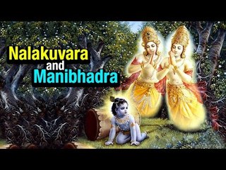 Nalakuvara and Manibhadra  | ARTHA | AMAZING FACTS