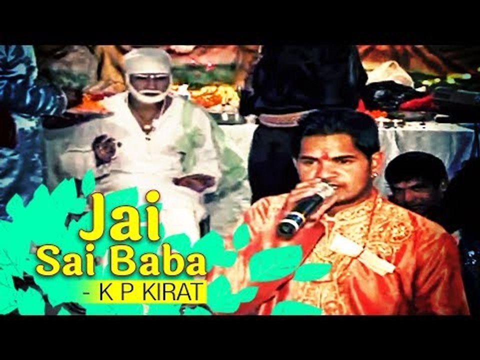 Latest Punjabi Devotional Songs | Jai Sai Baba Sung By K P Kirat | HD Video
