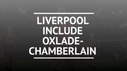 Oxlade-Chamberlain included in Liverpool Champions League squad