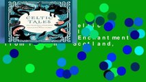 Full E-book  Celtic Tales: Fairy Tales and Stories of Enchantment from Ireland, Scotland,