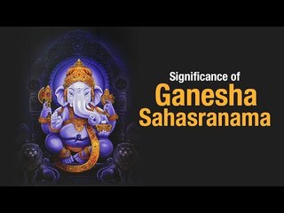 Significance of Ganesha Sahasranama  | Interesting Facts - 2017 Ganesh Visarjan  Special