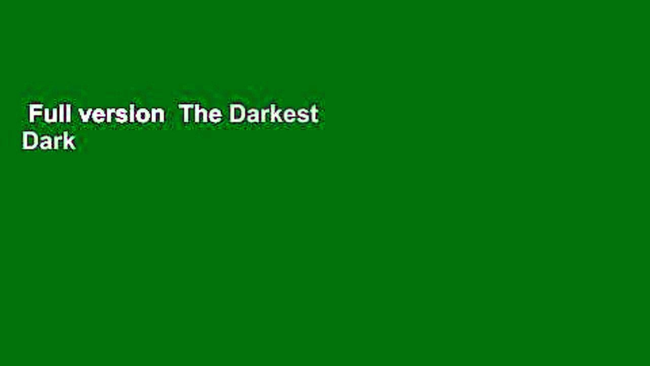 Full version  The Darkest Dark  For Kindle