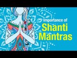 Importance of Shanti Mantras | Best Mantras For Peace | Artha | AMAZING FACTS