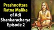 Prashnottara Ratna Malika of Adi Shankaracharya - Episode 2 | ARTHA - AMAZING FACTS