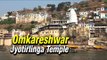 Omkareshwar Jyotirlinga Temple | Shri Omkareshwar Jyotirlinga (Indore) | Lord Shiva Hindu Temple