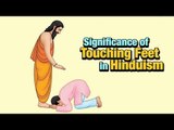 Significance of Touching Feet in Hinduism | Indian Tradition | Science Behind Touching Feet In India