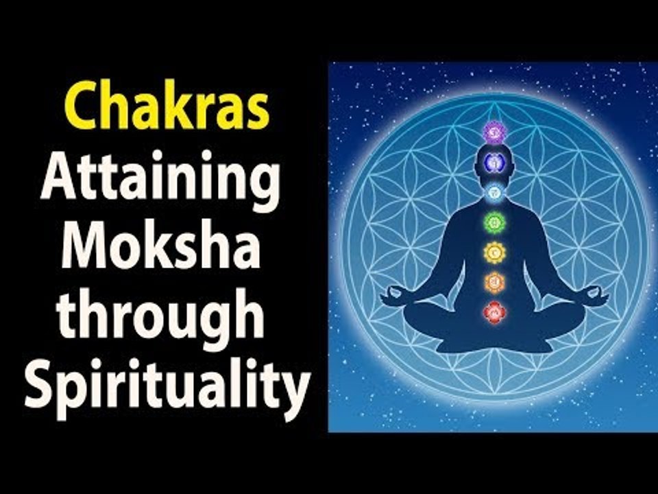 The Best Way to Attain Moksha - Chakras | Seven centres of spiritual power | ARTHA