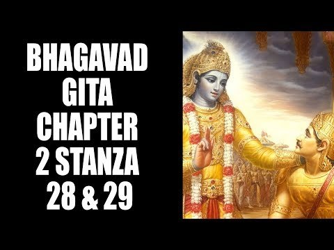 Bhagavad Gita - Chapter 2 - Stanza 28 & 29 | Artha | Bhagavad Gita Series