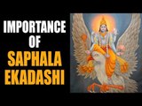 Importance of Saphala Ekadashi 2017 | Ekadashi Vrat | Artha