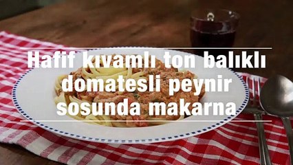 Hafif Kivamli Ton Balikli Domatesli Peynir Sosunda Makarna
