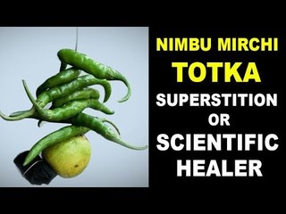Nimbu Mirchi Totka - Superstition or Scientific Healer | Nazar Totka in Hinduism | Artha