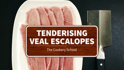 tendering veal escalopes