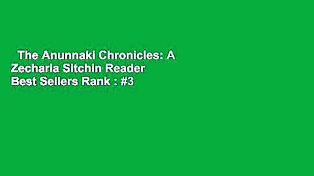 The Anunnaki Chronicles: A Zecharia Sitchin Reader Best Sellers Rank : #3