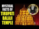 Mystical Facts of Tirupati Balaji Temple | Rahasyamayi Tirupati Balaji Mandir | Artha - Amazing Fact