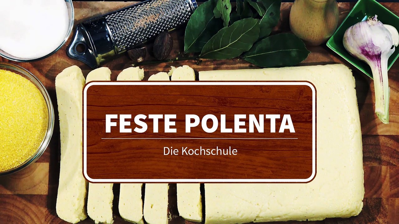 Die Kochschule - Feste Polenta zubereiten
