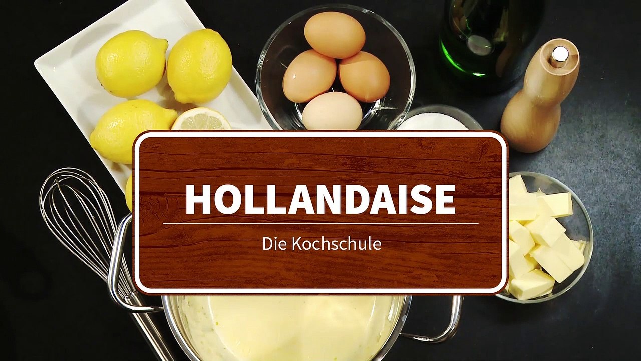 Die Kochschule - Sauce Hollandaise zubereiten