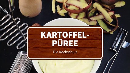 DIe Kochschule - Kartoffelpüree zubereiten