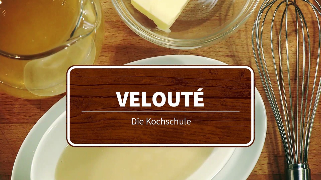 Die Kochschule - Velouté, weiße Grundsauce