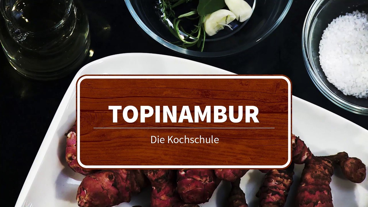 Die Kochschule - Topinambur zubereiten