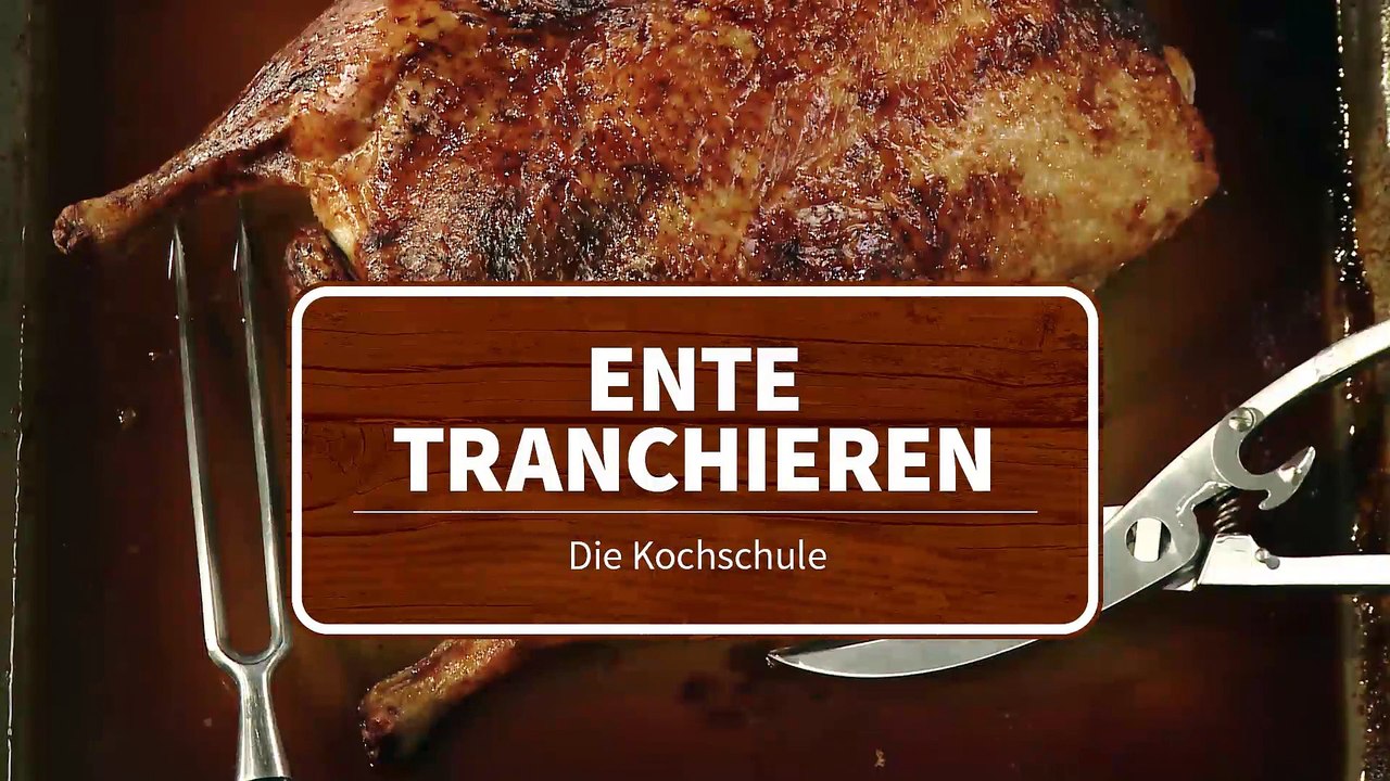 Die Kochschule - Ente und Gans richtig tranchieren