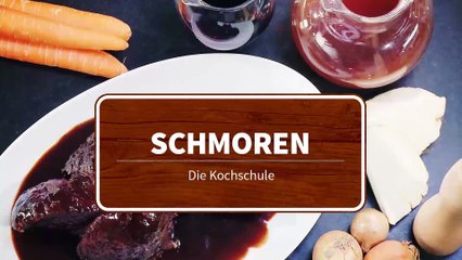 Die Kochschule - Richtig Schmoren