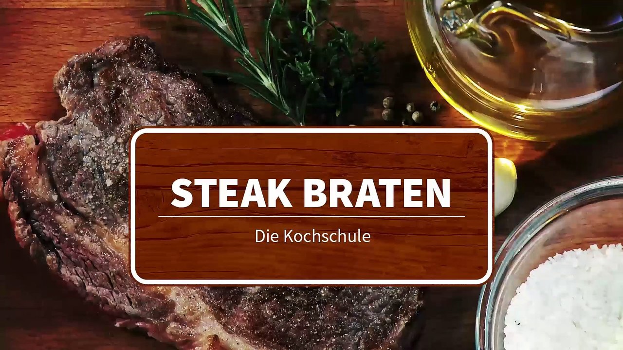 Die Kochschule - Steaks richtig braten