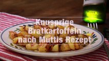 Knusprige Bratkartoffeln nach Muttis Rezept